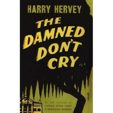 The Damned Don't Cry