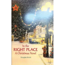 In the Right Place: A Christmas Novel