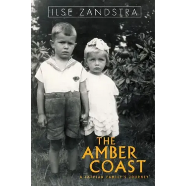 The Amber Coast: A Latvian Family's Journey