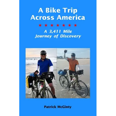 A Bike Trip Across America: A 3,411 Mile Journey of Discovery