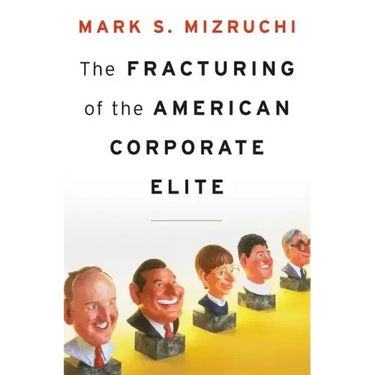 Fracturing of the American Corporate Elite