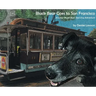 Black Bear Goes to San Francisco: Another Black Bear Sled Dog Adventure