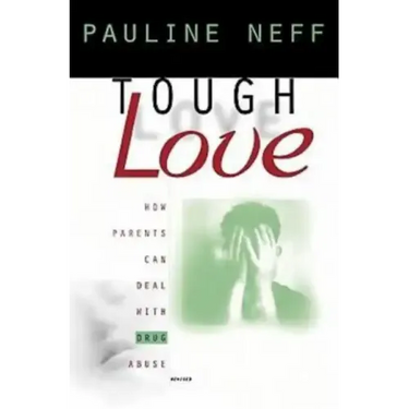 Tough Love (Revised Edition): How Parents Can Deal with Drug Abuse