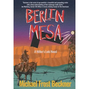 Berlin Mesa: A Hitler's Loki Novel