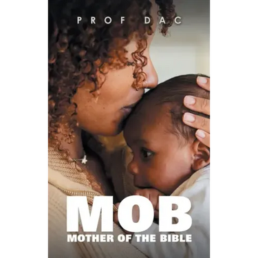 Mob: Mother of the Bible