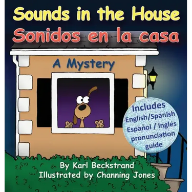 Sounds in the House - Sonidos en la casa: A Mystery in English & Spanish