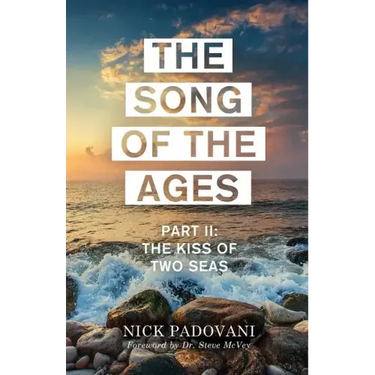 The Song of the Ages: Part II: The Kiss of Two Seas