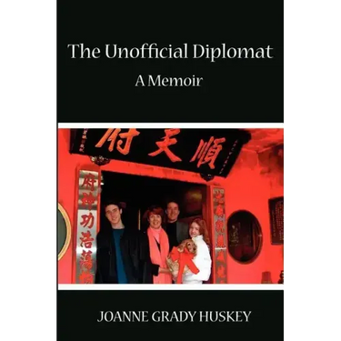 The Unofficial Diplomat: A Memoir