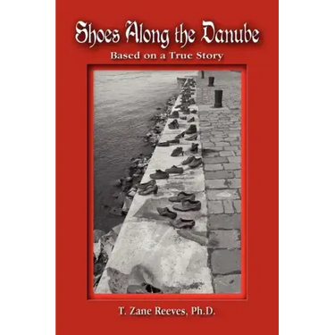 Shoes Along the Danube: Based on a True Story
