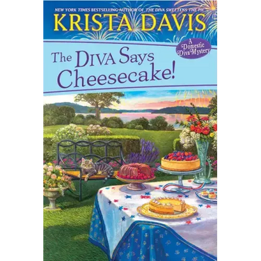 The Diva Says Cheesecake!: A Delicious Culinary Cozy Mystery with Recipes
