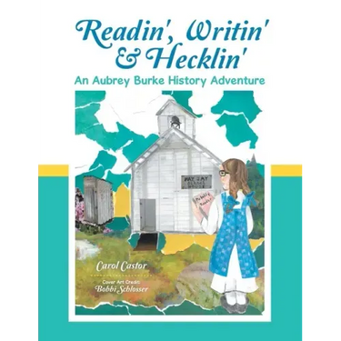 Readin', Writin' & Hecklin': An Aubrey Burke History Adventure