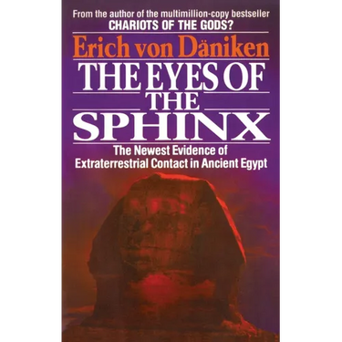 The Eyes of the Sphinx: The Newest Evidence of Extraterrestial Contact in Ancient Egypt