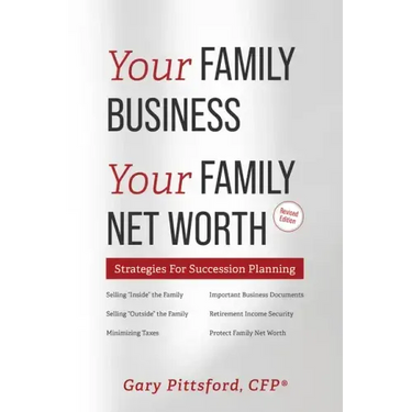 Your Family Business, Your Net Worth (Revised 2023): Strategies for Succession Planning