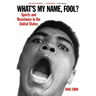 What's My Name, Fool?: Sports and Resistance in the United States