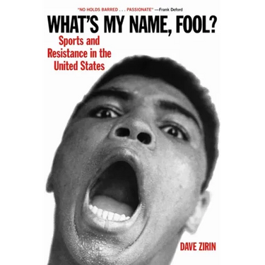 What's My Name, Fool?: Sports and Resistance in the United States