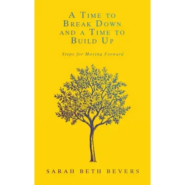 A Time to Break Down and a Time to Build Up: Steps for Moving Forward