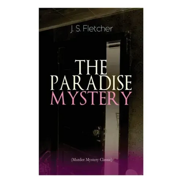THE PARADISE MYSTERY (Murder Mystery Classic): British Crime Thriller