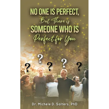 No One Is Perfect, but There Is Someone Who Is Perfect for You
