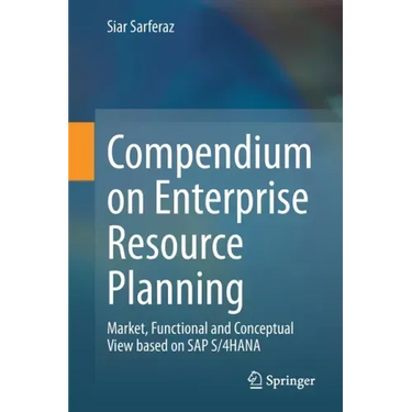 Compendium on Enterprise Resource Planning: Market, Functional and Conceptual View Based on SAP S/4hana