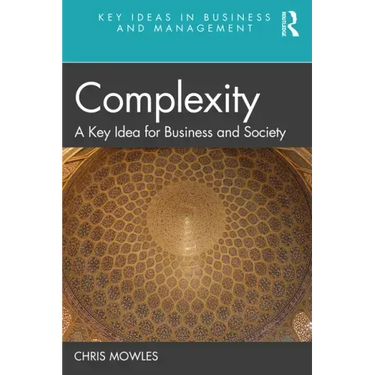Complexity: A Key Idea for Business and Society