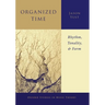 Organized Time: Rhythm, Tonality, and Form