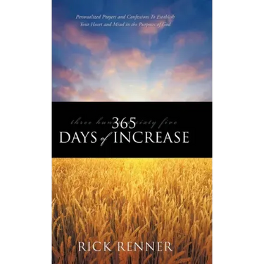 365 Days of Increase: Personalized Prayers and Confessions to Establish Your Heart and Mind in the Purposes of God