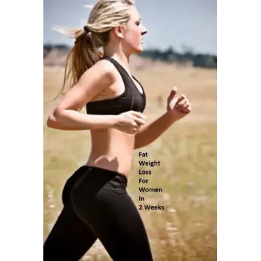 Fat Weight Loss For Women In 2 Weeks: Lose Body Fat Effectively