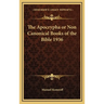The Apocrypha or Non Canonical Books of the Bible 1936