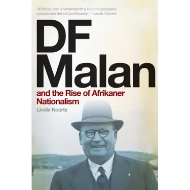 DF Malan and the Rise of Afrikaner Nationalism