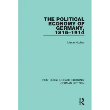 The Political Economy of Germany, 1815-1914