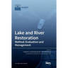 Lake and River Restoration: Method, Evaluation and Management
