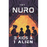Nuro: 3 Kids & 1 Alien
