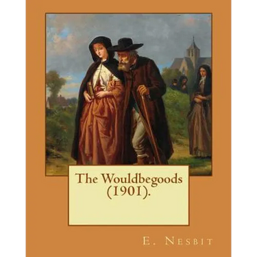 The Wouldbegoods (1901). By: E. Nesbit, illustrated By: REGINALD B. BIRCH: (children's book )