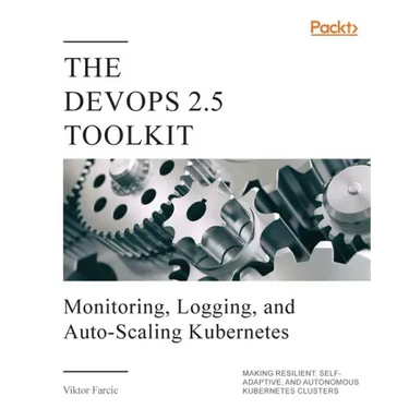The DevOps 2.5 Toolkit