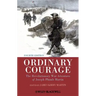 Ordinary Courage: The Revolutionary War Adventures of Joseph Plumb Martin