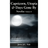 Capricorn, Utopia & Days Gone By: Novellas Volume II
