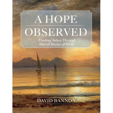 A Hope Observed: Finding Solace Through Shared Stories of Grief