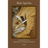 Skin Spirits: Animal Parts in Spiritual and Magical Practice