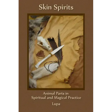 Skin Spirits: Animal Parts in Spiritual and Magical Practice