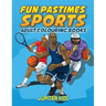 Fun Pastimes - Sports: Adult Colouring Books