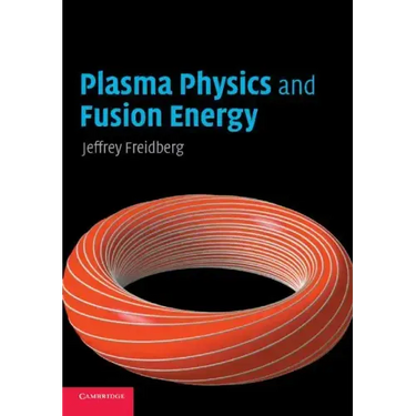 Plasma Physics and Fusion Energy