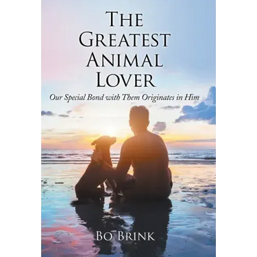 The Greatest Animal Lover: Our Special Bond with Them Originates in Him