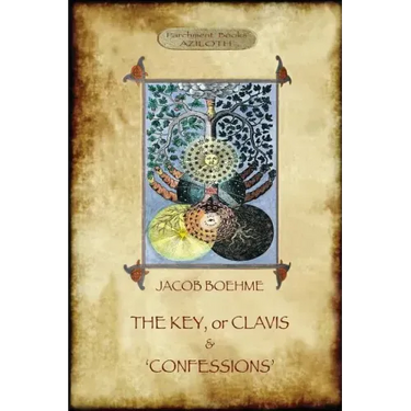 The Key of Jacob Boehme, & The Confessions of Jacob Boehme: with an Introduction by Evelyn Underhill