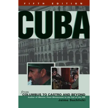 Cuba: From Columbus to Castro and Beyond