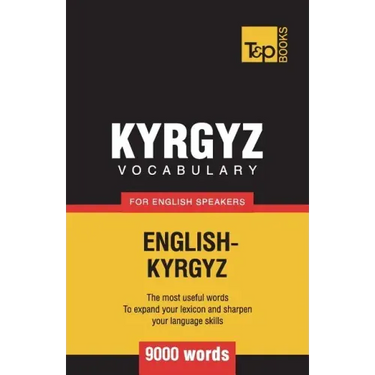Kyrgyz vocabulary for English speakers - 9000 words
