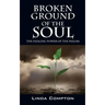 Broken Ground of the Soul: The Healing Power of the Psalms
