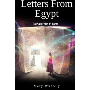 Letters From Egypt: To Plain Folks At Home