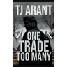 One Trade Too Many