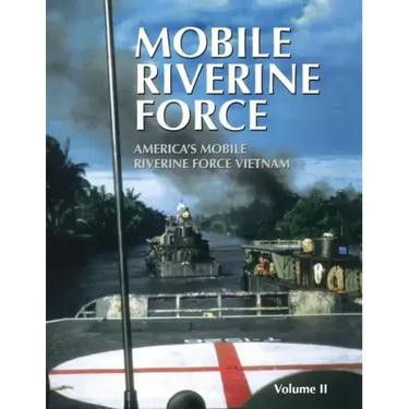 Mobile Riverine Force - Vol II (Limited)