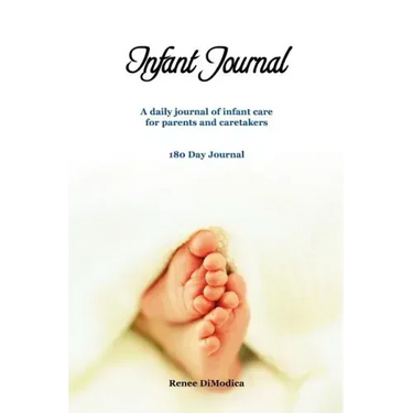 Infant Journal: A Daily Journal of Infant Care for Parents and Caretakers